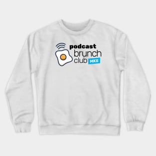 Podcast Brunch Club MKE Crewneck Sweatshirt